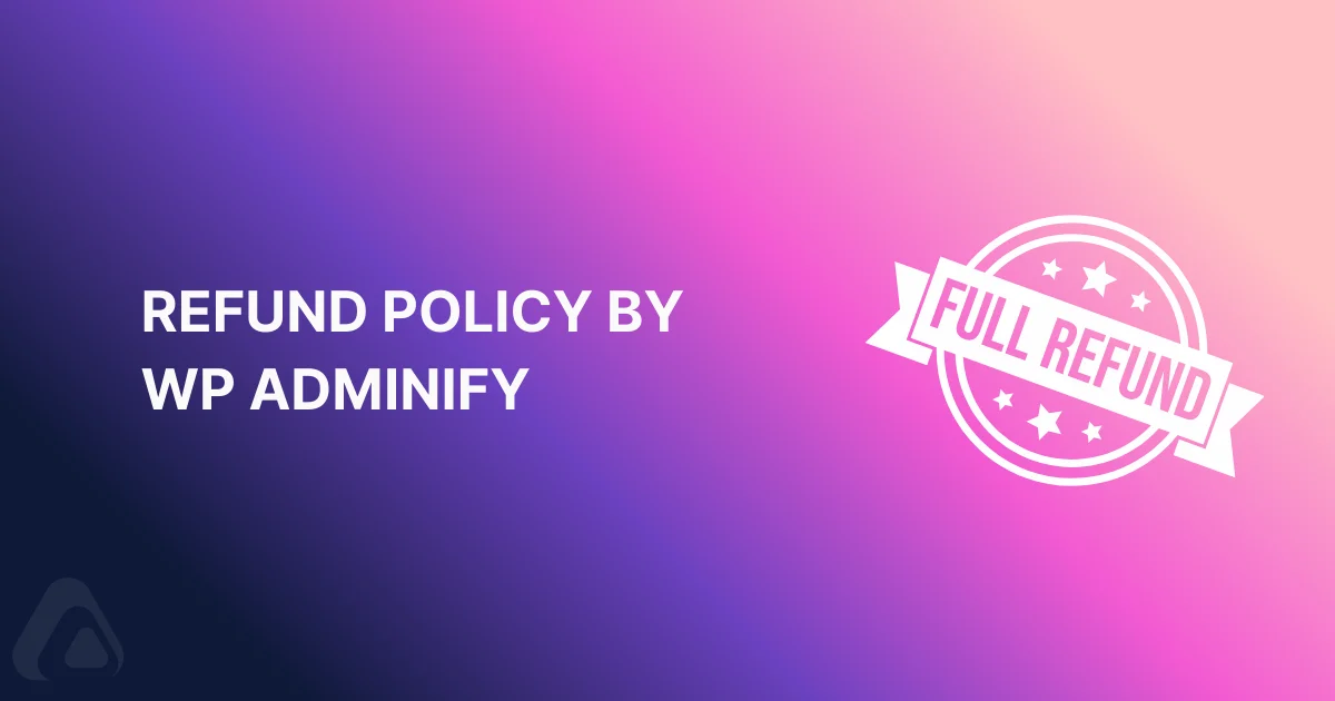 Refund Policy by WP Adminify
